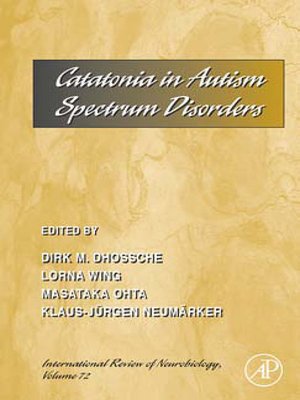 cover image of Catatonia in Autism Spectrum Disorders